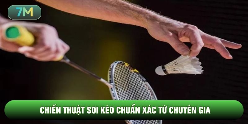 Chiến thuật soi kèo chuẩn xác từ chuyên gia