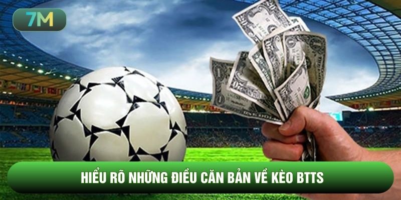 Hiểu rõ những điều căn bản về kèo BTTS