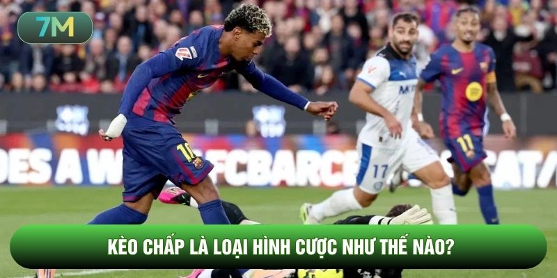 Kèo chấp là loại hình cược như thế nào