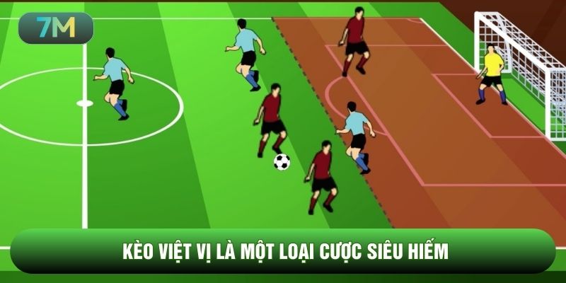 Kèo việt vị là một loại cược siêu hiếm