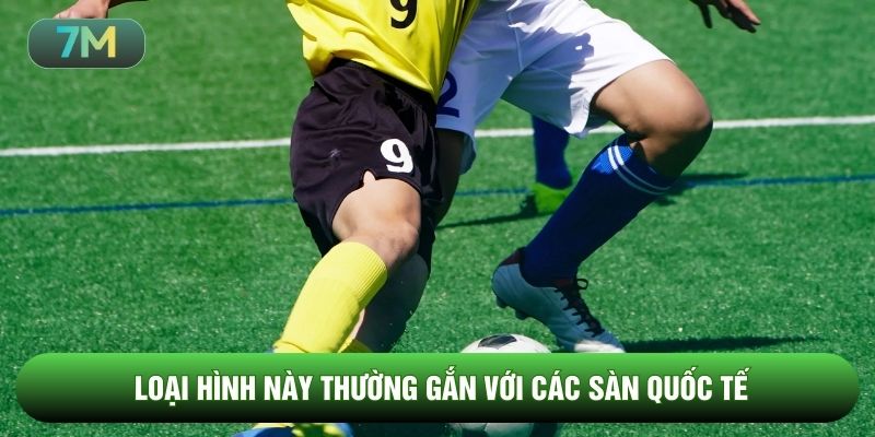 Loại hình này thường gắn với các sảnh quốc tế