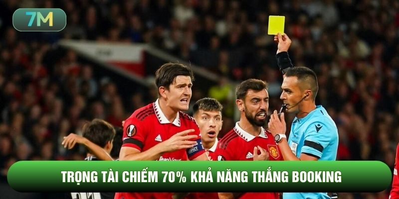Trọng tài chiếm 70% khả năng thắng booking